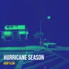 Hurricane Season - Single album lyrics, reviews, download