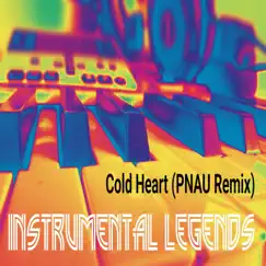 Cold Heart (PNAU Remix) (In the Style of Elton John & Dua Lipa) [Karaoke Version] - Single by Instrumental Legends album reviews, ratings, credits