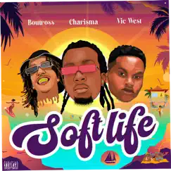 Soft Life (feat. VIC WEST & BOUTROSS) Song Lyrics