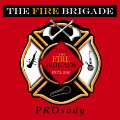 PROsody (feat. Boxhead Walker & G'Odd) - EP by The Fire Brigade album reviews, ratings, credits