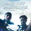 Paid Off Pressure album lyrics, reviews, download