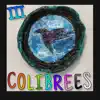 Colibrees III - EP album lyrics, reviews, download