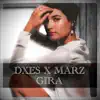 Gira (feat. Marz) - Single album lyrics, reviews, download
