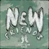 New Friends - Single album lyrics, reviews, download