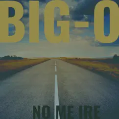 No Me Ire - Single by Big-O album reviews, ratings, credits