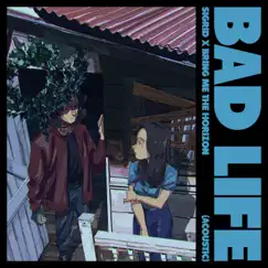 Bad Life (Acoustic) - Single by Sigrid & Bring Me The Horizon album reviews, ratings, credits