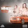 Where They At (feat. Cez) - Single album lyrics, reviews, download
