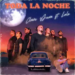 Toda La Noche (feat. El Lolo) Song Lyrics