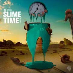 Slime Time, Pt. 2 - Single by SNAILS album reviews, ratings, credits