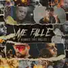 Me Fallé - Single album lyrics, reviews, download