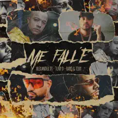 Me Fallé - Single by Tuny D, Alexander Dj & Rayo & Toby album reviews, ratings, credits