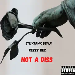 Not a Diss - Single by Rezzy Rez album reviews, ratings, credits