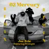 '02 Mercury (feat. Prompto) [Remix] - Single album lyrics, reviews, download