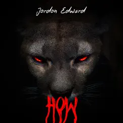 How - Single by Jordon Edward album reviews, ratings, credits