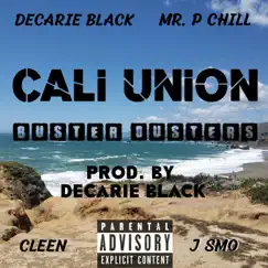 Buster Dusters (feat. Decarie Black, Cleen, Mr. P Chill & J.Smo) - Single by Cali Union album reviews, ratings, credits