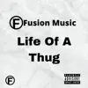 Life of a Thug - Single album lyrics, reviews, download