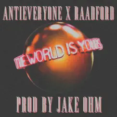 The WORLD IS YOURS (feat. RAADFORD) Song Lyrics