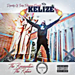 The Resurrection x the Return: Chapter 1 by Kelize album reviews, ratings, credits
