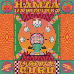 Groove Guru by Hamza Rahimtula album reviews, ratings, credits