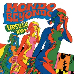 Mondo Beyondo by Ursula 1000 album reviews, ratings, credits