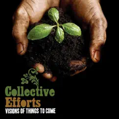 Visions of Things to Come by Collective Efforts album reviews, ratings, credits