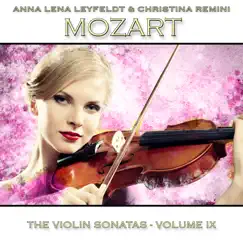 Mozart: The Violin Sonatas, Vol. 9 by Anna Lena Leyfeldt & Christina Remini album reviews, ratings, credits