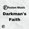 Darkman's Faith - Single album lyrics, reviews, download