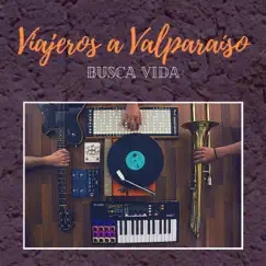 Busca vida ((en vivo)) - Single by Viajeros a Valparaíso album reviews, ratings, credits