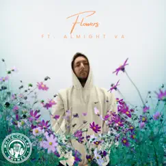 Flowers (feat. Almighty VA) Song Lyrics