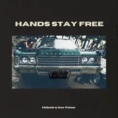 Hands Stay Free (feat. Sean Watson) Song Lyrics
