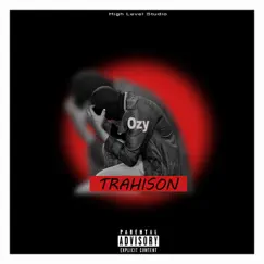 Trahison (feat. asch mal) - Single by Ozy album reviews, ratings, credits