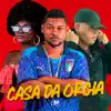 Casa da Orgia - Single album lyrics, reviews, download