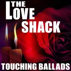 The Love Shack (Touching Ballads) by Various Artists album reviews, ratings, credits