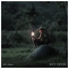 Rice Fields - Single by Lofi otaku album reviews, ratings, credits