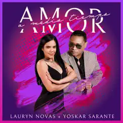 Amor A Medio Tiempo - Single by Yoskar Sarante & Lauryn Novas album reviews, ratings, credits