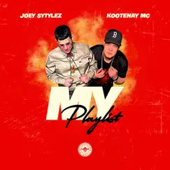 My Playlist - Single (feat. Kootenay Mc) - Single by Joey Stylez album reviews, ratings, credits