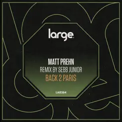 Back 2 Paris - Single by Matt Prehn album reviews, ratings, credits
