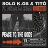 Peace To the Gods (feat. Piezas & Dj Heras) - Single album lyrics, reviews, download