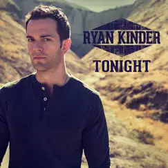 Tonight - Single by Ryan Kinder album reviews, ratings, credits