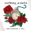 Contando Minutos - Single album lyrics, reviews, download