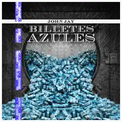 Billetes Azules - Single by John Jay album reviews, ratings, credits