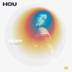 Hou (Yeah, Oh Yeah) - Single by Dri album reviews, ratings, credits