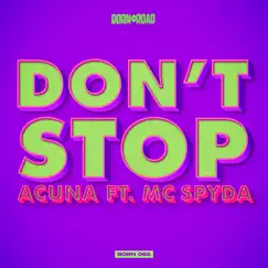 Don't Stop - Single by Acuna & MC Spyda album reviews, ratings, credits