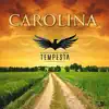 Carolina - Single album lyrics, reviews, download