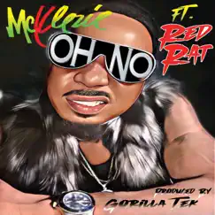 Oh No (feat. Red Rat) - Single by Mcklezie album reviews, ratings, credits