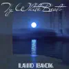 Laid Back - Single album lyrics, reviews, download