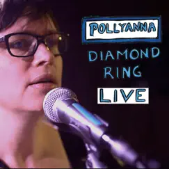 Diamond Ring (Live Session) - Single by Pollyanna album reviews, ratings, credits