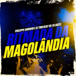 Ritmada da Magolandia - Single by DJ GRZS, DJ Tom Beat V8 & Phelippe Amorim album reviews, ratings, credits