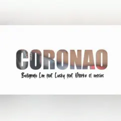 CORONAO (feat. Merka el mesias & Lucky77) - Single by BoligrafoLM album reviews, ratings, credits