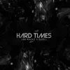 Hard times (feat. Quell) - Single album lyrics, reviews, download